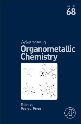 Advances in Organometallic Chemistry by Pedro J. Perez