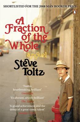 Fraction Of The Whole by Steve Toltz