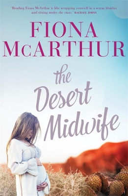 The Desert Midwife: an outback medical romance from the bestselling author of The Opal Miner's Daughter, The Bush Telegraph and The Homestead Girls book