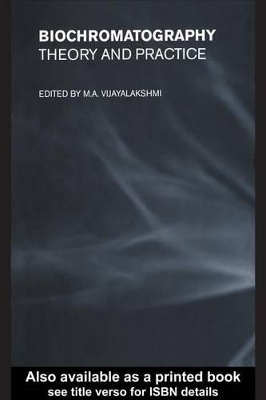 Biochromatography: Theory and Practice by M. A. Vijayalakshmi