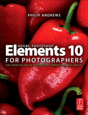 Adobe Photoshop Elements 10 for Photographers by Philip Andrews