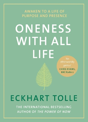 Oneness With All Life: Find your inner peace with the international bestselling author of A New Earth & The Power of Now book