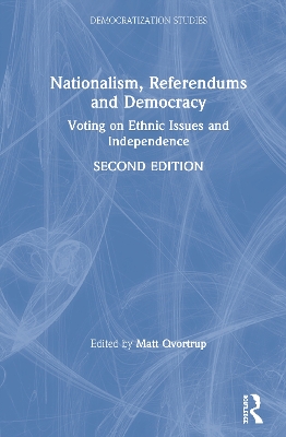 Nationalism, Referendums and Democracy: Voting on Ethnic Issues and Independence book