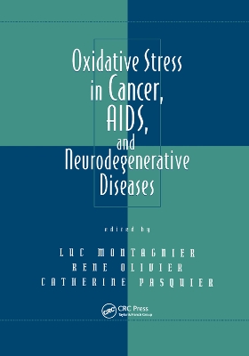 Oxidative Stress in Cancer, AIDS, and Neurodegenerative Diseases book