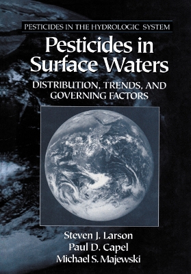 Pesticides in Surface Waters: Distribution, Trends, and Governing Factors book