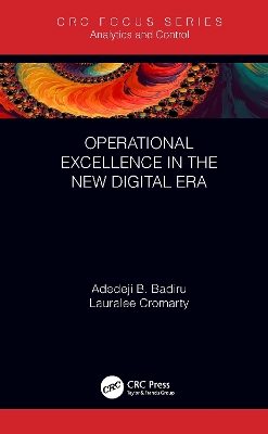 Operational Excellence in the New Digital Era by Adedeji B. Badiru