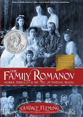 The Family Romanov Murder, Rebellion, And The Fall Of Imperial Russia by Candace Fleming