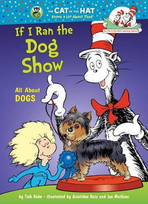 If I Ran the Dog Show by Tish Rabe