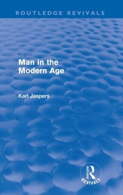 Man in the Modern Age by Karl Jaspers