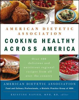 Cooking Healthy Across America by ADA (American Dietetic Association)