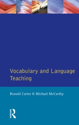 Vocabulary and Language Teaching by Ronald Carter