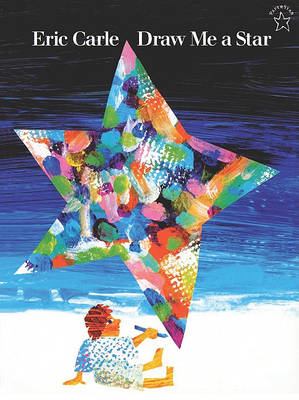 Draw Me a Star by Eric Carle