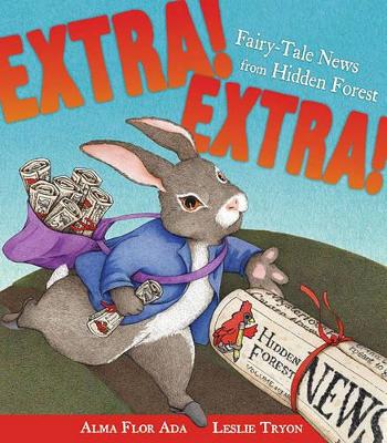 Extra ! Extra! Fairy Tale News From Hidden Forest book