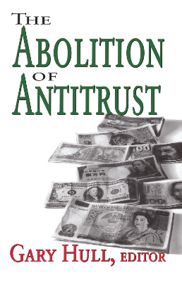 Abolition of Antitrust by Gary Hull