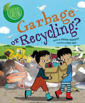 Garbage or Recycling? by Deborah Chancellor