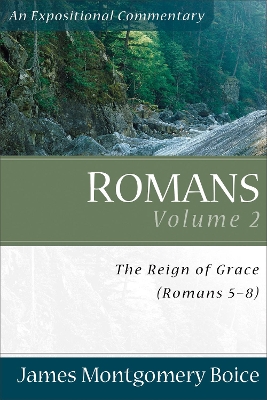 Romans – The Reign of Grace (Romans 5:1–8:39) book