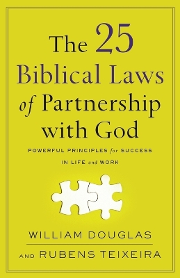 The 25 Biblical Laws of Partnership with God – Powerful Principles for Success in Life and Work book
