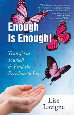 Enough Is Enough! Transform Yourself & Find the Freedom to Love book