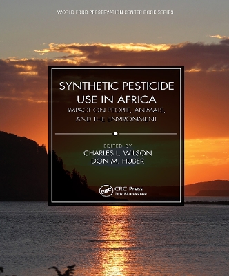Synthetic Pesticide Use in Africa: Impact on People, Animals, and the Environment book