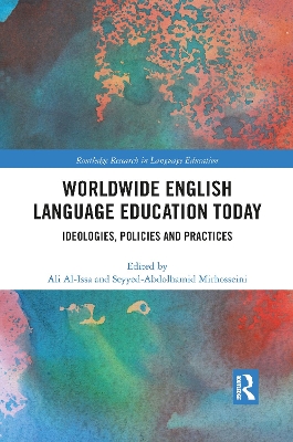 Worldwide English Language Education Today: Ideologies, Policies and Practices book