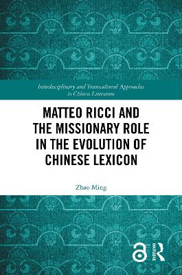 Matteo Ricci and the Missionary Role in the Evolution of Chinese Lexicon book