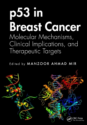 p53 in Breast Cancer: Molecular Mechanisms, Clinical Implications, and Therapeutic Targets book