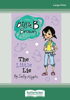 The The Little Lie: Billie B Brown 11 by Sally Rippin