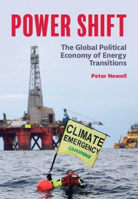 Power Shift: The Global Political Economy of Energy Transitions by Peter Newell