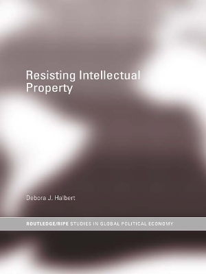Resisting Intellectual Property by Debora J. Halbert