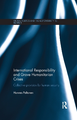 International Responsibility and Grave Humanitarian Crises by Hannes Peltonen