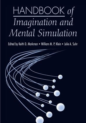 Handbook of Imagination and Mental Simulation by Keith D. Markman