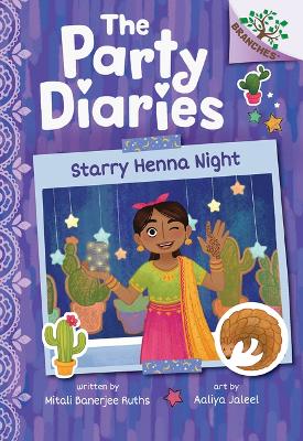 Starry Henna Night: A Branches Book (the Party Diaries #2) book