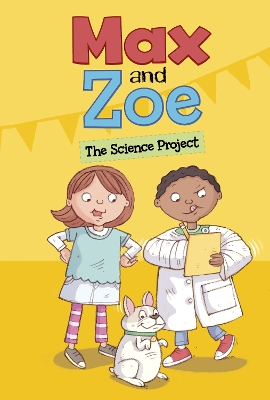 Max and Zoe: The Science Project by Mary Sullivan