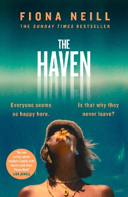 The Haven: A brand-new psychological drama from the Sunday Times bestselling author by Fiona Neill