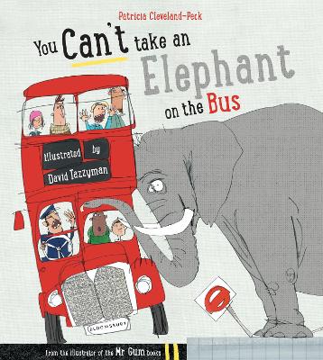 You Can't Take An Elephant On the Bus by Patricia Cleveland-Peck