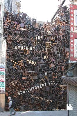 Unmaking of Home in Contemporary Art book
