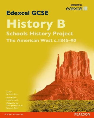 Edexcel GCSE History B Schools History Project: Unit 2B the American West C1845-90 SB 2013 book