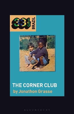 Milton Nascimento and Lô Borges's The Corner Club by Prof Jonathon Grasse