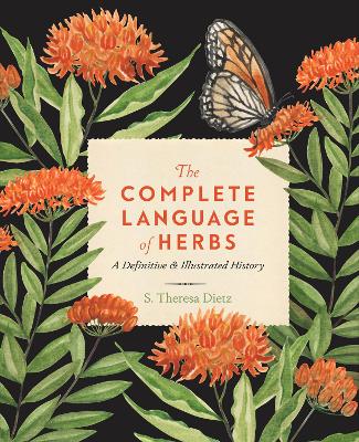The Complete Language of Herbs: A Definitive and Illustrated History: Volume 8 book