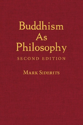 Buddhism As Philosophy by Mark Siderits