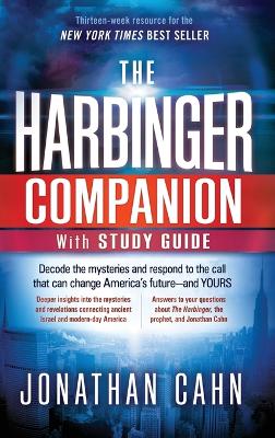 The The Harbinger Companion With Study Guide: Decode the Mysteries and Respond to the Call that Can Change America's Future-and Yours by Jonathan Cahn