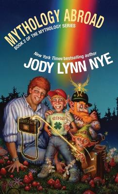 Mythology Abroad by Jody Lynn Nye