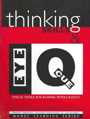 Thinking Skills and Eye Q: Visual Tools for Raising Intelligence by Oliver Caviglioli
