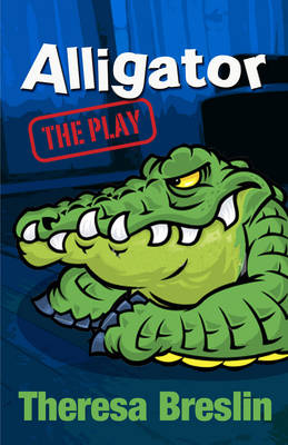 Alligator: The Play book