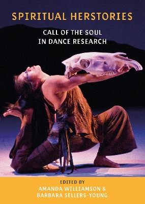 Spiritual Herstories: Call of the Soul in Dance Research book