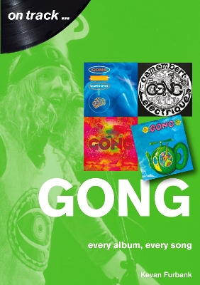 Gong Every Album, Every Song (On Track ) book