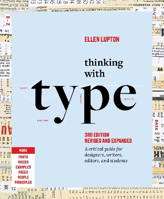 Thinking with Type: A Critical Guide for Designers, Writers, Editors, and Students (3rd Edition, Revised and Expanded) book