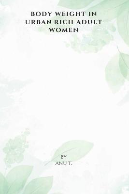 Body Weight in Urban Rich Adult Women book
