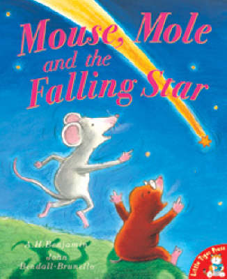 Mouse, Mole and the Falling Star by A. H. Benjamin