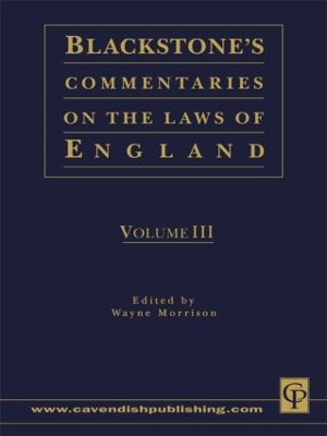 Blackstone's Commentaries on the Laws of England Volumes I-IV by Wayne Morrison